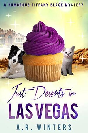 Just Deserts in Las Vegas by A.R. Winters