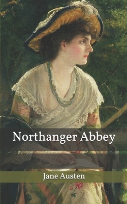 Northanger Abbey by Jane Austen