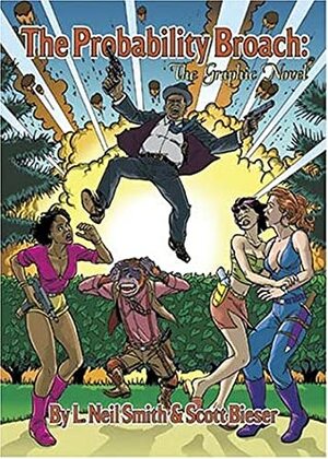 The Probability Broach: The Graphic Novel by Scott Bieser, L. Neil Smith