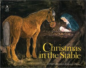 Christmas in the Stable by Astrid Lindgren