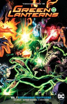 Green Lanterns Vol. 7: Superhuman Trafficking by Tim Seeley