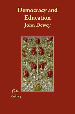 Democracy and Education by John Dewey