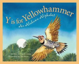 Y Is for Yellowhammer: An Alabama Alphabet by Carol Crane