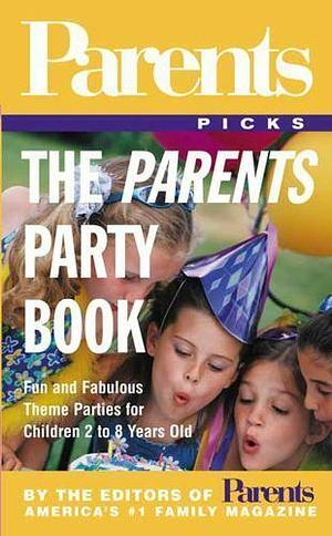 The Parents Party Book by Editors of Parents Magazine, Eleanor Levie