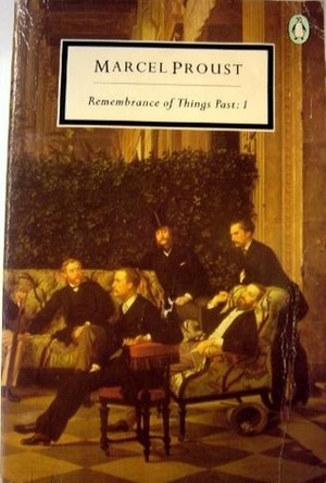 Remembrance of Things Past: Vol 1 by Marcel Proust