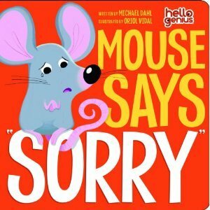 Mouse Says Sorry by Oriol Vidal, Michael Dahl