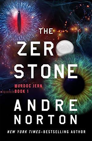 The Zero Stone by Andre Norton