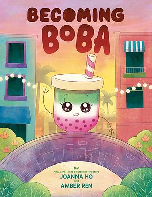Becoming Boba by Joanna Ho