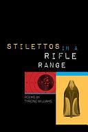 Stilettos in a Rifle Range by Tyrone Williams