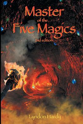 Master of the Five Magics: 2nd edition by Lyndon M. Hardy