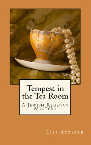 Tempest in the Tea Room by Libi Astaire