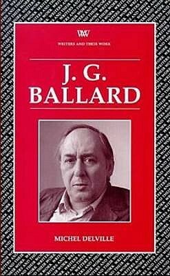 J.G.Ballard by Michel Delville