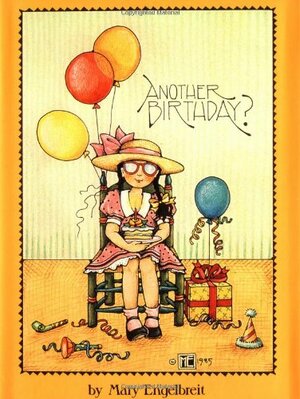 Ms Me Another Birthday? by Mary Engelbreit