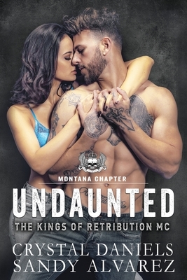 Undaunted by Sandy Alvarez, Crystal Daniels
