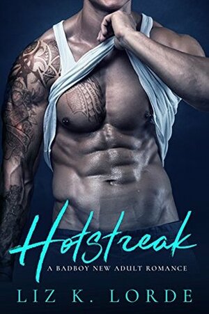 Hotstreak by Liz K. Lorde