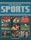 The Atlas of Sports: Who Plays What, Where, and why by Alan Tomlinson