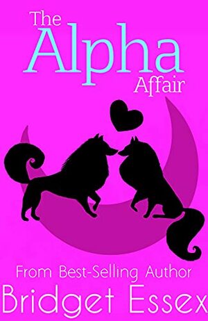 The Alpha Affair by Bridget Essex
