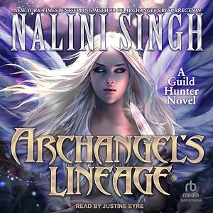 Archangel's Lineage by Nalini Singh