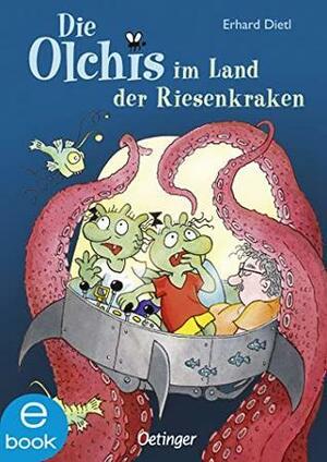 Die Olchis im Land der Riesenkraken by Erhard Dietl