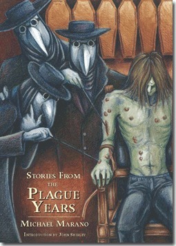 Stories from the Plague Years by Michael Marano, John Shirley