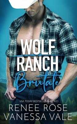 Wolf Ranch: Brutale: Italiano by Renee Rose, Vanessa Vale