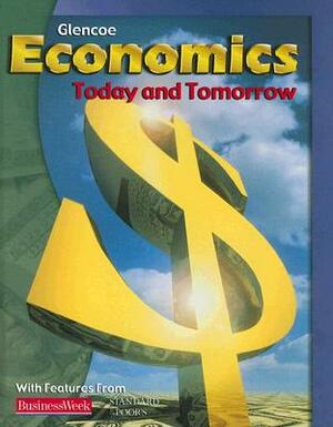 Economics Today and Tomorrow by Roger LeRoy Miller