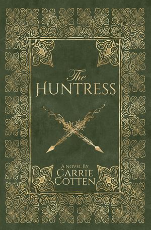 The Huntress by Carrie Cotten