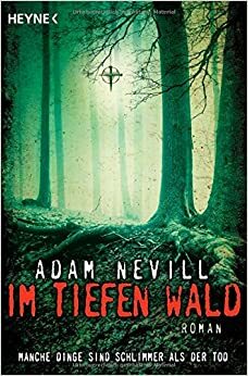 Im tiefen Wald by Adam L.G. Nevill, Ronald Gutberlet