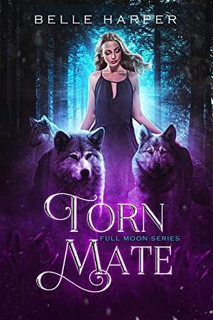 Torn Mate by Belle Harper