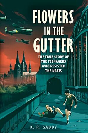 Flowers in the Gutter by K.R. Gaddy