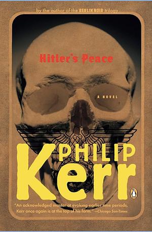 Hitler's Peace by Philip Kerr
