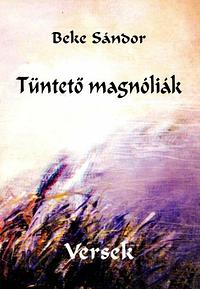 Tüntető magnóliák by Beke Sándor