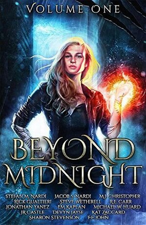 Beyond Midnight: Volume One by Jonathan Yanez, J.R. Castle, Jackie Castle, F.F. John, Sharon Stevenson, E.M. Kaplan, Michael W. Huard, M J Christopher, Steve Wetherell, Stefan M. Nardi, R E Carr, Rick Gualtieri, Devyn Jayse, Jacob S. Nardi, Kat Zaccard