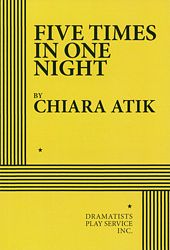 Five Times In One Night by Chiara Atik