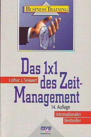 Das 1 X 1 Des Zeitmanagement by Lothar J. Seiwert