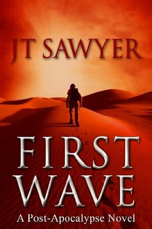 First Wave by J.T. Sawyer