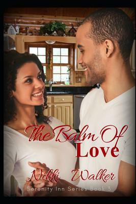 The Balm of Love by Nikki Walker