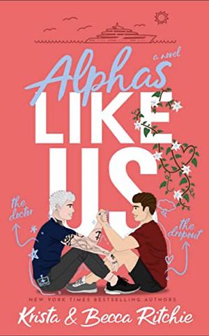 Alphas Like Us by Krista Ritchie, Becca Ritchie