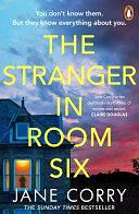 The Stranger in Room Six by Jane Corry