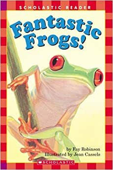 Fantastic Frogs! (level 2) (Hello Reader) by Jean Cassels, Fay Robinson