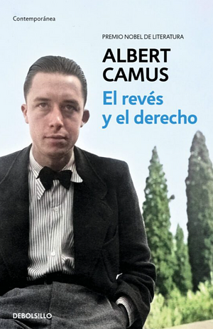 El revés y el derecho by Albert Camus