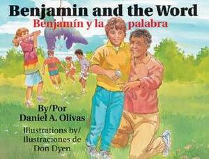 Benjamin And The Word/ Benjamin Y La Palabra by Daniel A. Olivas