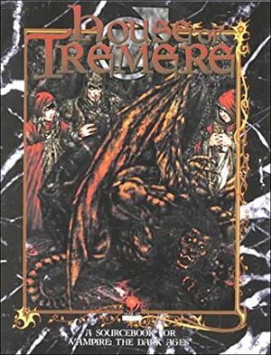 House of Tremere by Robin D. Laws