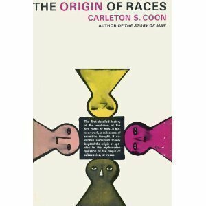 The Origin of Races by Carleton S. Coon