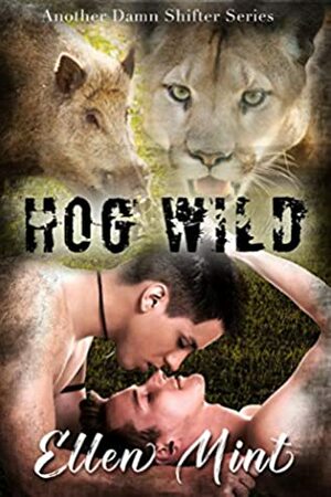 Hog Wild by Ellen Mint