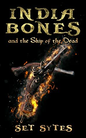 India Bones and the Ship of the Dead by Set Sytes