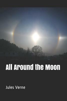 All Around the Moon by Jules Verne