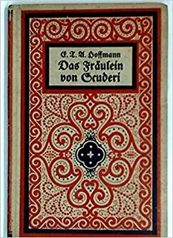 Das Fräulein von Scuderi und andere Erzählungen by E.T.A. Hoffmann