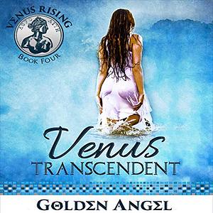 Venus Transcendent by Golden Angel