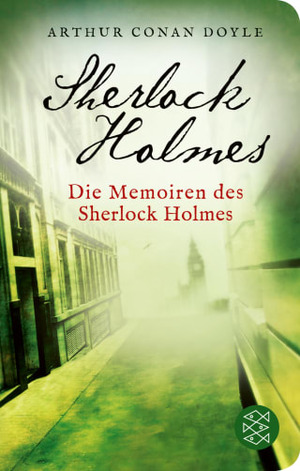 Die Memoiren des Sherlock Holmes by Arthur Conan Doyle